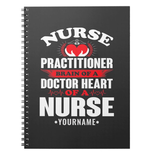 Nurse Practitioner Brains Of A Doctor Heart Of Notebook (Front)
