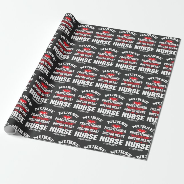 Nurse Practitioner Brains Of A Doctor Heart Of Wrapping Paper (Unrolled)