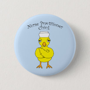 Nurse Practitioner Chick 2 Inch Round Button
