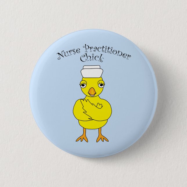 Nurse Practitioner Chick 2 Inch Round Button (Front)