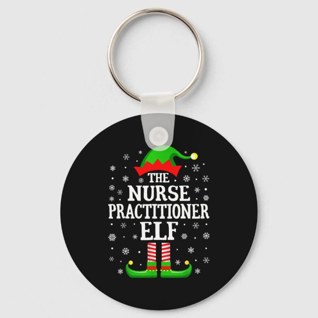 Nurse Practitioner Elf Funny Christmas Family Matc Keychain (Front)