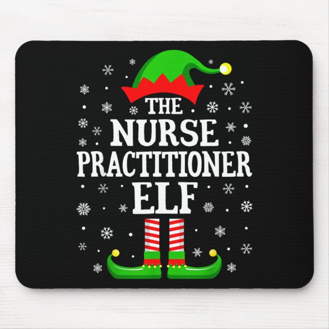 Nurse Practitioner Elf Funny Christmas Family Matc Mouse Pad (Front)