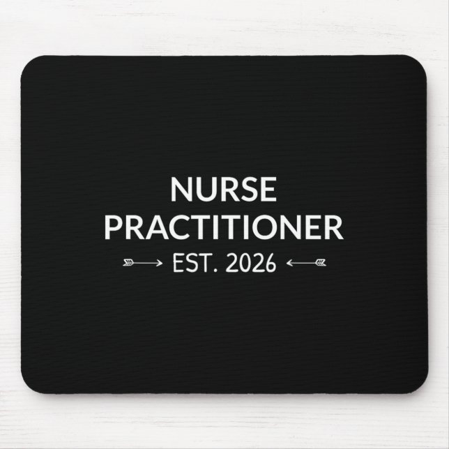 Nurse Practitioner Est 2026 Future Np School Mouse Pad (Front)