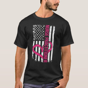 Nurse Practitioner Flag For Women And Male Nurses T-Shirt
