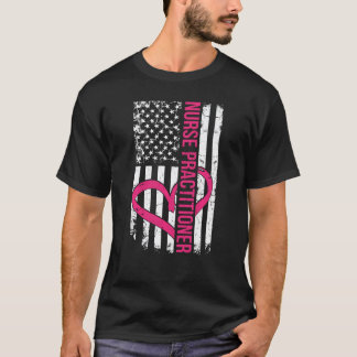Nurse Practitioner Flag For Women And Male Nurses T-Shirt