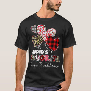 Nurse Practitioner Gift Valentine Cupid's Favourit T-Shirt