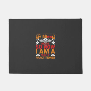 Nurse Practitioner Halloween Broom Broke Design_1 Doormat