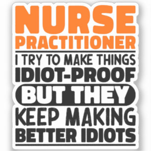 Nurse Practitioner I Try To Make Things Funny Cute