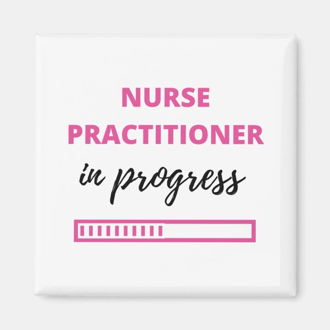 Nurse Practitioner In Progress 2 Magnet (Front)