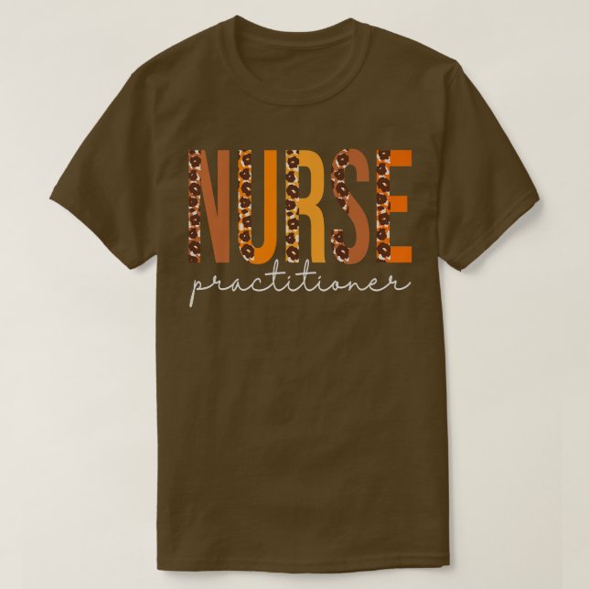 Nurse Practitioner leopard Fall Autumn Lovers Than T-Shirt (Design Front)