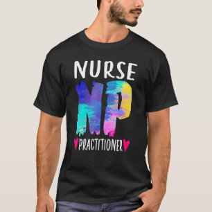 Nurse Practitioner NP Week Nursing NP Grad Studen T-Shirt