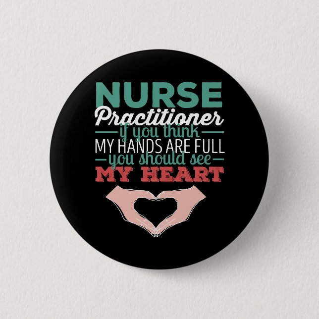 Nurse Practitioner - Nurse Practitioner if you thi 2 Inch Round Button (Front)