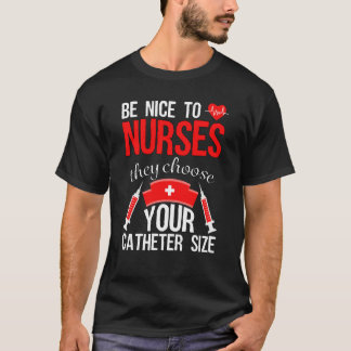 Nurse Pride Snarky Nurse Merchandise Nursing Cathe T-Shirt