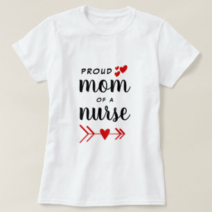 Nurse   Proud Mom of a Nurse T-Shirt