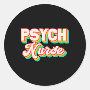Nurse Psychiatric Nursing Department Mental Health Classic Round Sticker