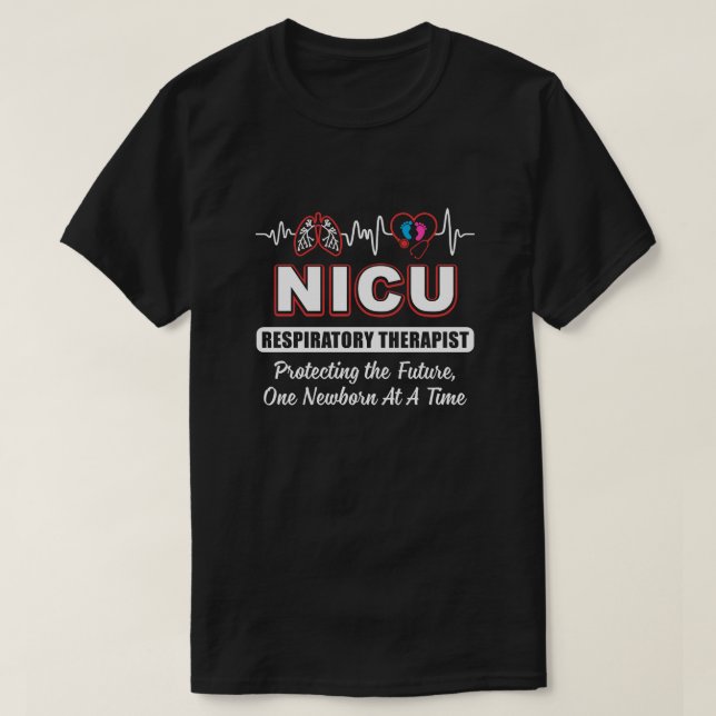 Nurse Respiratory Therapist NICU Therapy T-Shirt (Design Front)
