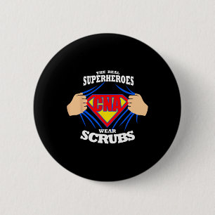 Nurse S The Real Superheroes Wear Scrubs Cna Nurse 2 Inch Round Button
