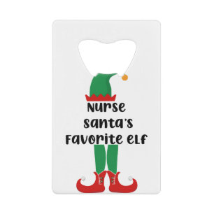 Nurse Santa's Favorite Elf Funny Nurse Christmas Credit Card Bottle Opener
