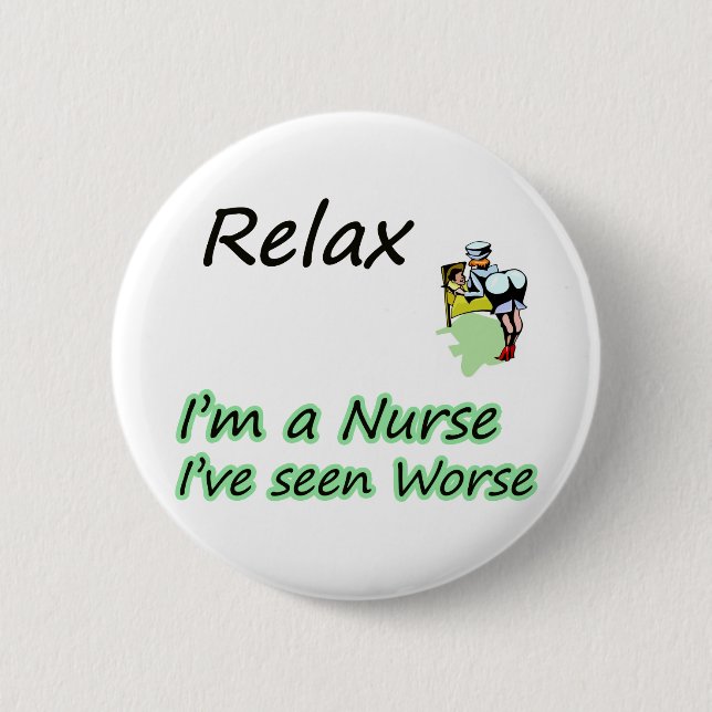 Nurse say "Relax" 2 Inch Round Button (Front)