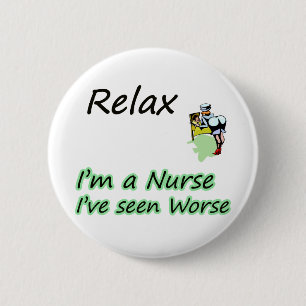 Nurse say "Relax" 2 Inch Round Button