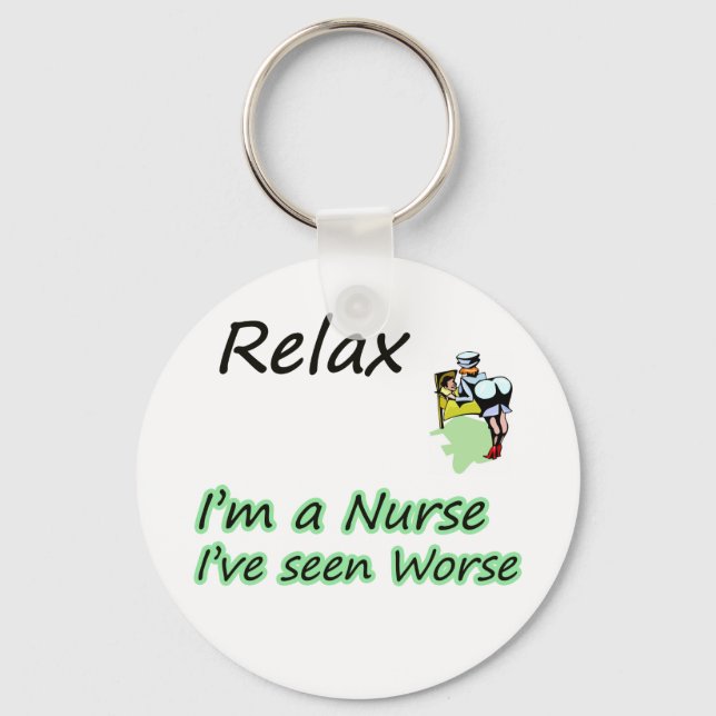 Nurse say "Relax" Keychain (Front)