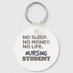Nurse School Meme No Sleep Money Nursing Student Keychain