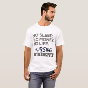 Nurse School Meme No Sleep Money Nursing Student T-Shirt