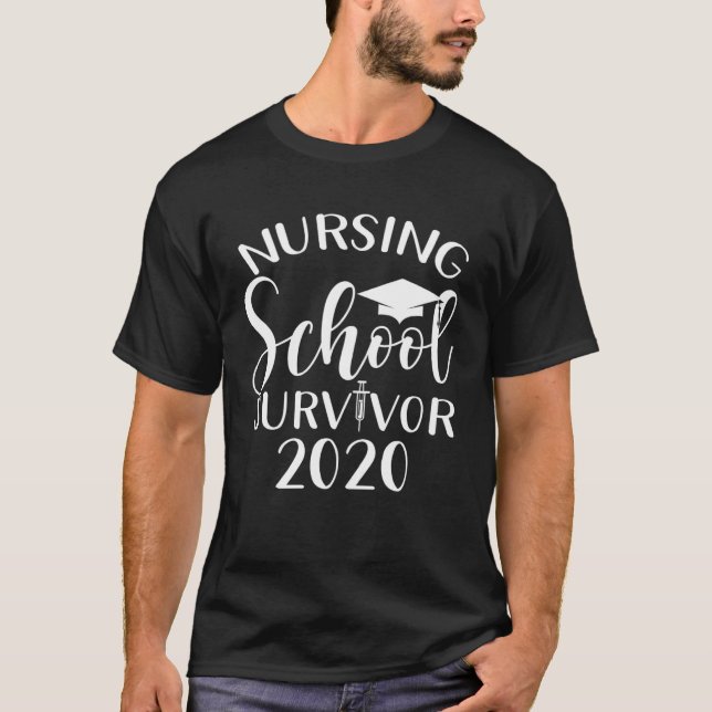 Nurse School Survivor  Graduation  For New Nurses T-Shirt (Front)