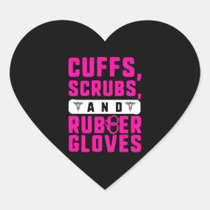 Nurse Shirt, Cuffs, Scrubs And Rubber Gloves Tee, Heart Sticker