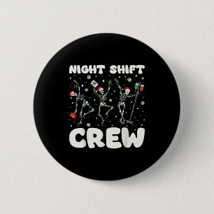 Nurse Skeleton Dancing Christmas Night Shift Crew 2 Inch Round Button