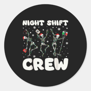Nurse Skeleton Dancing Christmas Night Shift Crew Classic Round Sticker