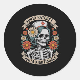 Nurse Sorta Ratchet Sorta Nightingale Skeleton Hal Classic Round Sticker