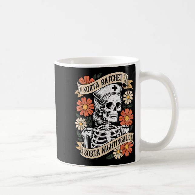 Nurse Sorta Ratchet Sorta Nightingale Skeleton Hal Coffee Mug (Right)