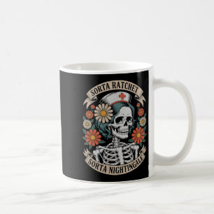 Nurse Sorta Ratchet Sorta Nightingale Skeleton Hal Coffee Mug