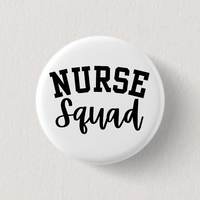 Nurse Squad 1 Inch Round Button (Front)