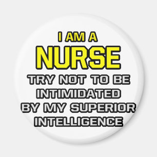 Nurse...Superior Intelligence Magnet