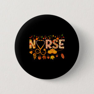 Nurse Thanksgiving Health Worker Nursing Fall Nurs 2 Inch Round Button