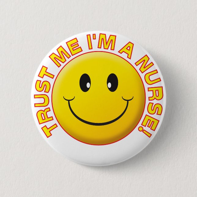 Nurse Trust Me 2 Inch Round Button (Front)