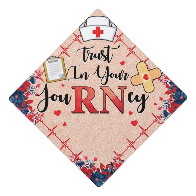 Nurse Trust Your Journey Graduation Cap Topper (Front)