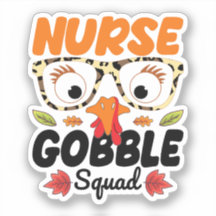 Nurse Turkey Gobble Squad Nursing Lover Funny Mom
