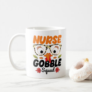 Nurse Turkey Gobble Squad Nursing Lover Funny Mom Coffee Mug