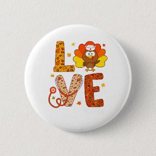 Nurse Turkey Thanksgiving Day Love Nurse Life Fall 2 Inch Round Button