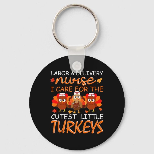 Nurse Turkey Thanksgiving Fall Labour And Delivery Keychain (Front)