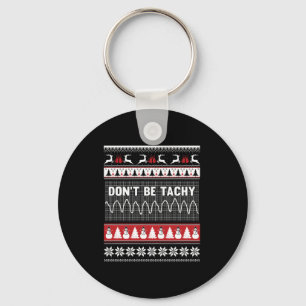 Nurse Ugly Christmas Sweater - Don't Be Tachy Long Keychain