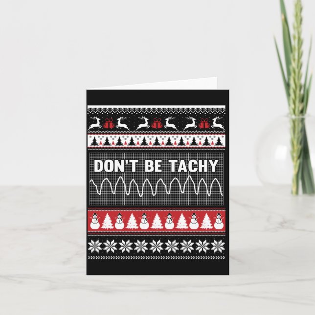 Nurse Ugly Christmas Sweater - Don't Be Tachy Swea Card (Front)
