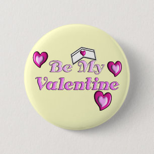 Nurse Valentine Gifts "Be My Valentine" 2 Inch Round Button
