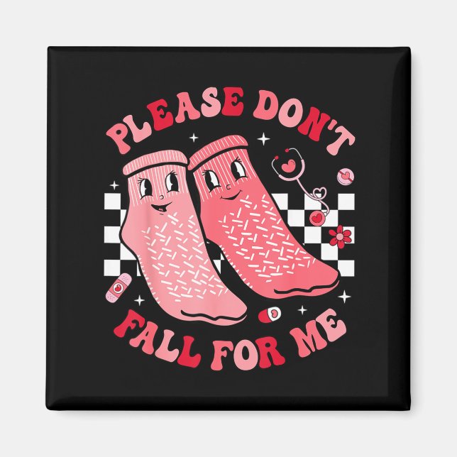 Nurse Valentine Non Slip Socks Please Don't Fall F Magnet (Front)