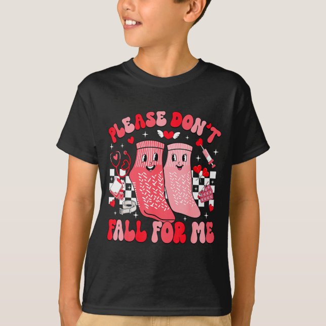 Nurse Valentines Day Non Slip Socks Please Don't F T-Shirt (Front)