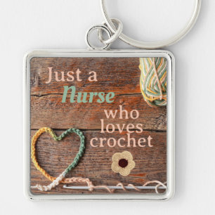 Nurse Who Loves Crochet Rustic Design Keychain