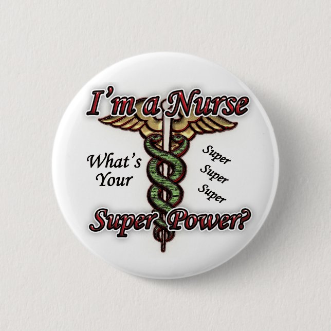 Nurse With Super Power 2 Inch Round Button (Front)